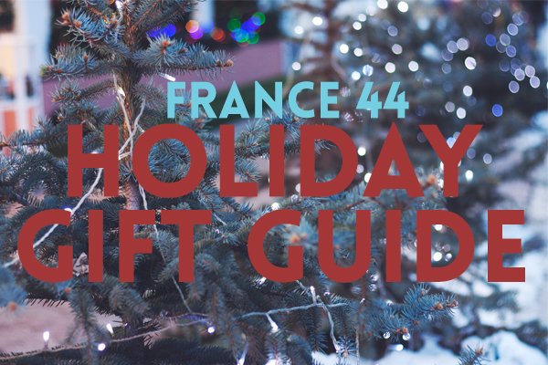 2018 France 44 Holiday Gift Guide